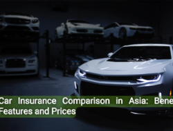 Car Insurance Comparison in Asia: Benefits, Features and Prices