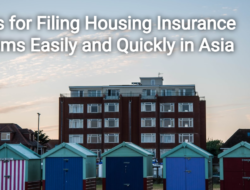 Tips for Filing Housing Insurance Claims Easily and Quickly in Asia