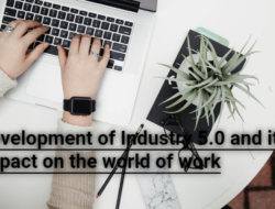 Development of Industry 5.0 and its impact on the world of work