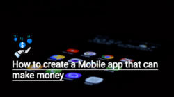 How to create a Mobile app that can make money