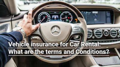 Vehicle insurance for Car Rental: What are the terms and Conditions?